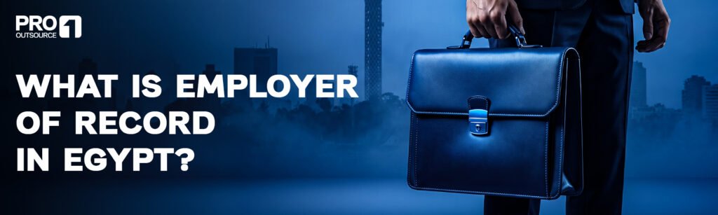 Employer of Record in Egypt